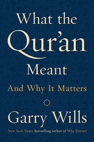What the Qur’an Meant: And Why It Matters